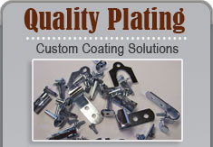 Quality Plating custom coating solutions